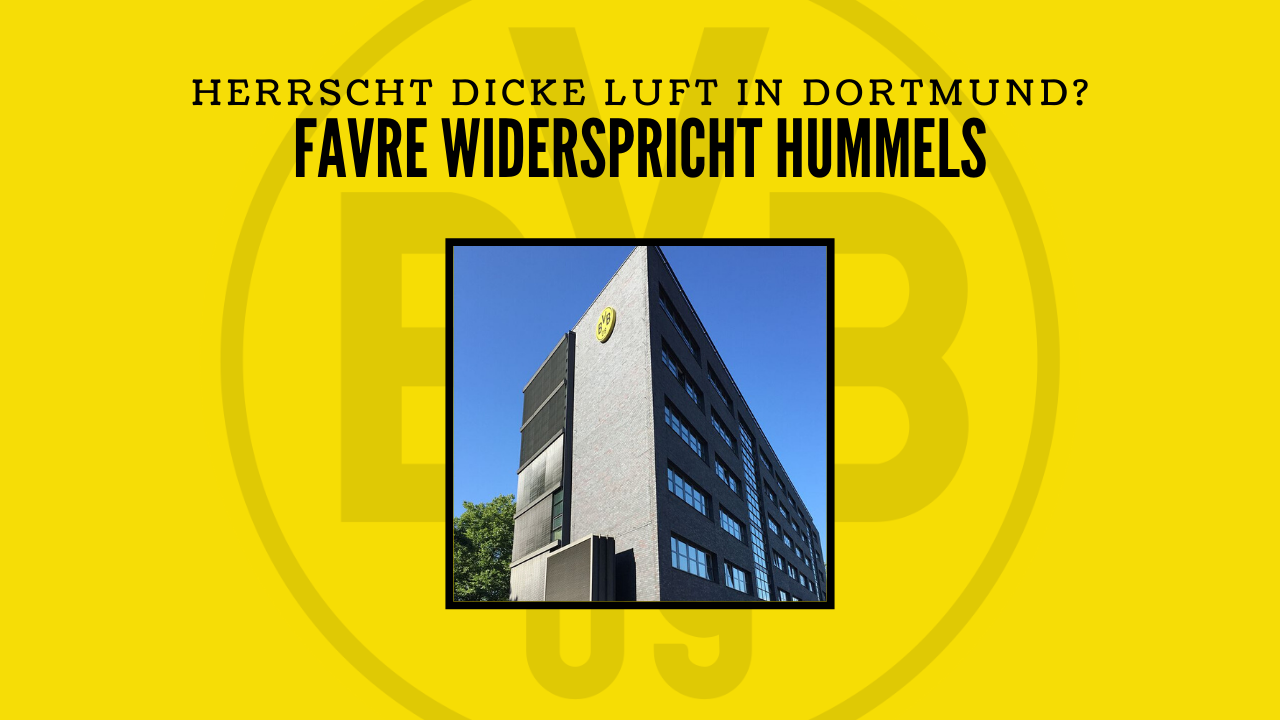 Herrscht dicke Luft bei Borussia Dortmund? – Favre widerspricht Hummels