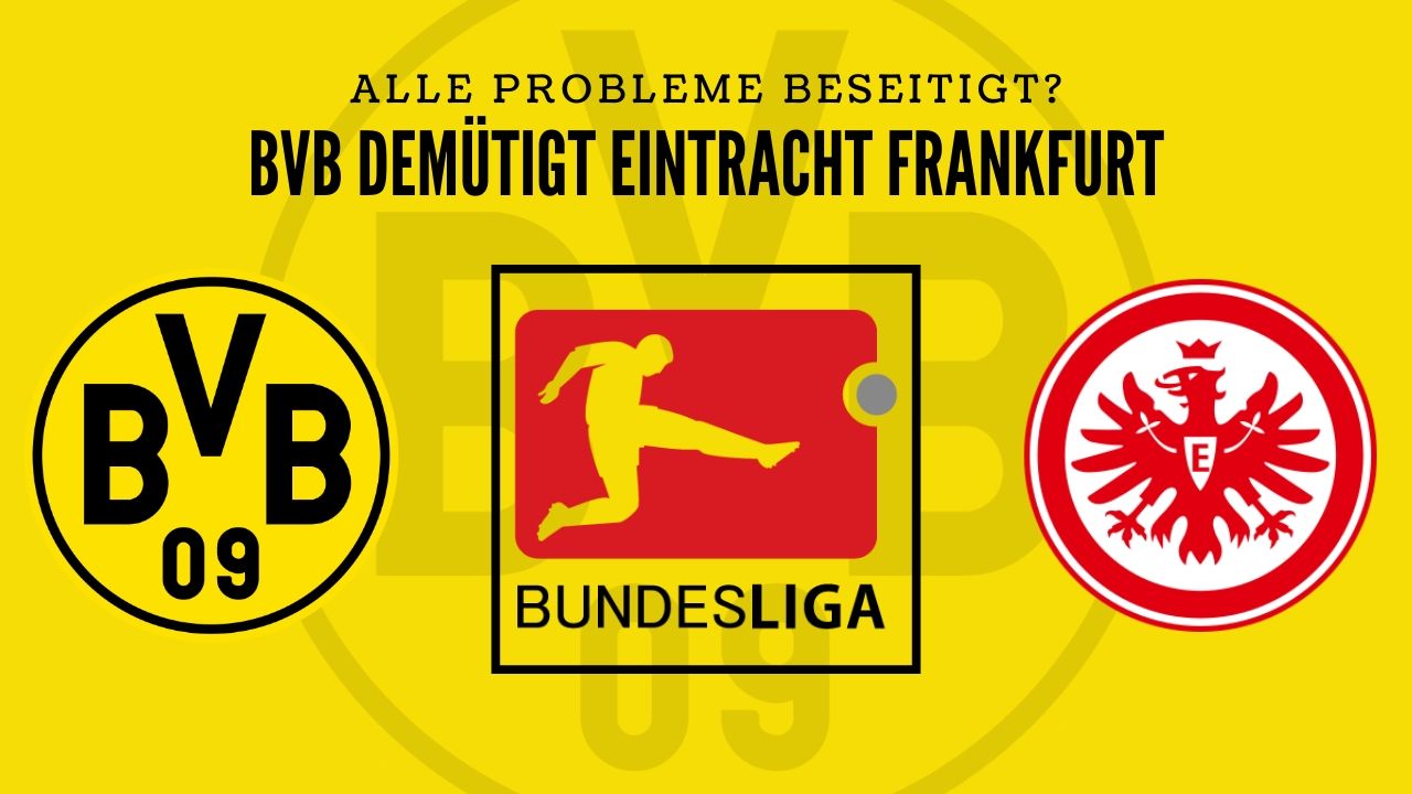 BVB demütigt Eintracht Frankfurt – Alle Probleme beseitigt?