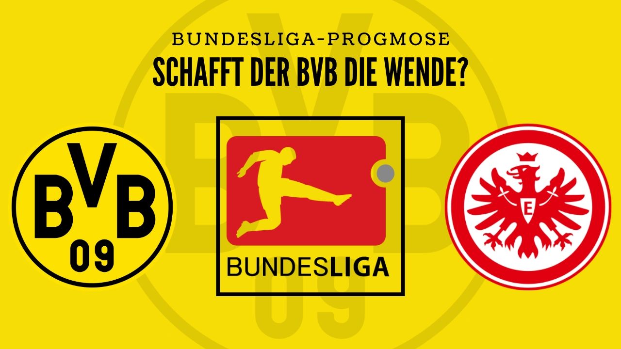 Spieltagsprognose Borussia Dortmund – Eintracht Frankfurt