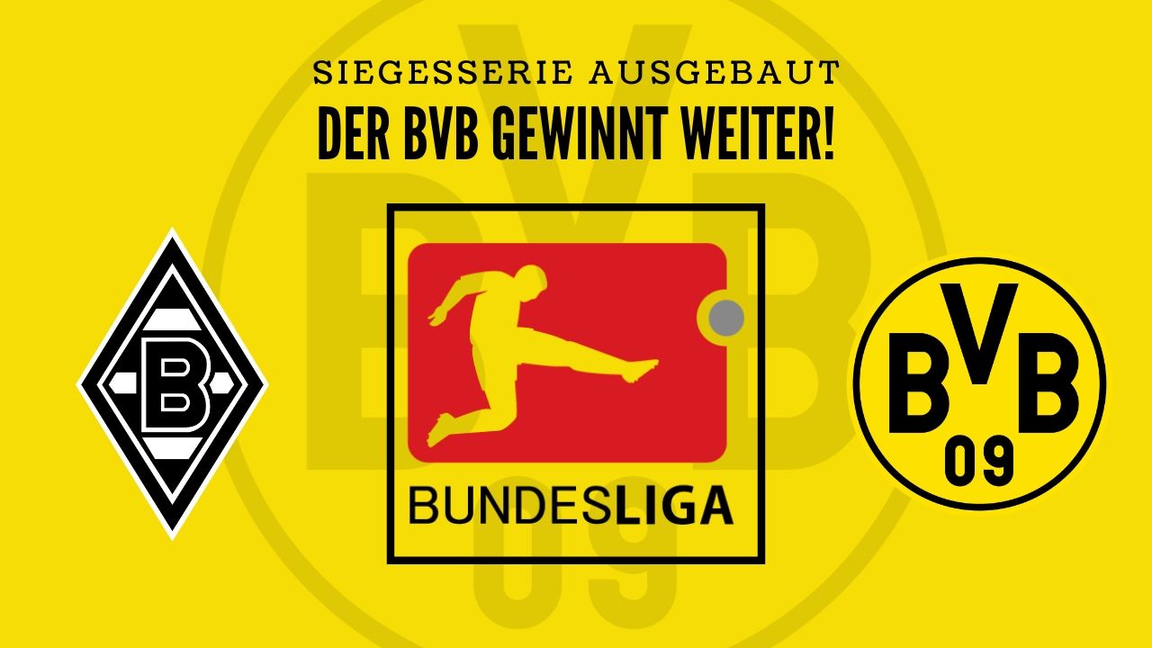 Borussia Mönchengladbach X – Borussia Dortmund besiegt Gladbach zum 10. Mal in Folge