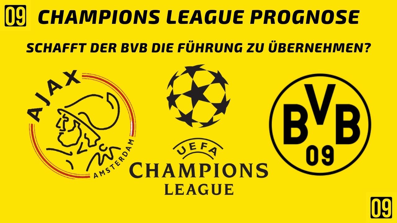 Heute spielt der BVB 09 in der Champions League gegen Ajax Amsterdam in Amsterdam – Champions League Prognose 2021