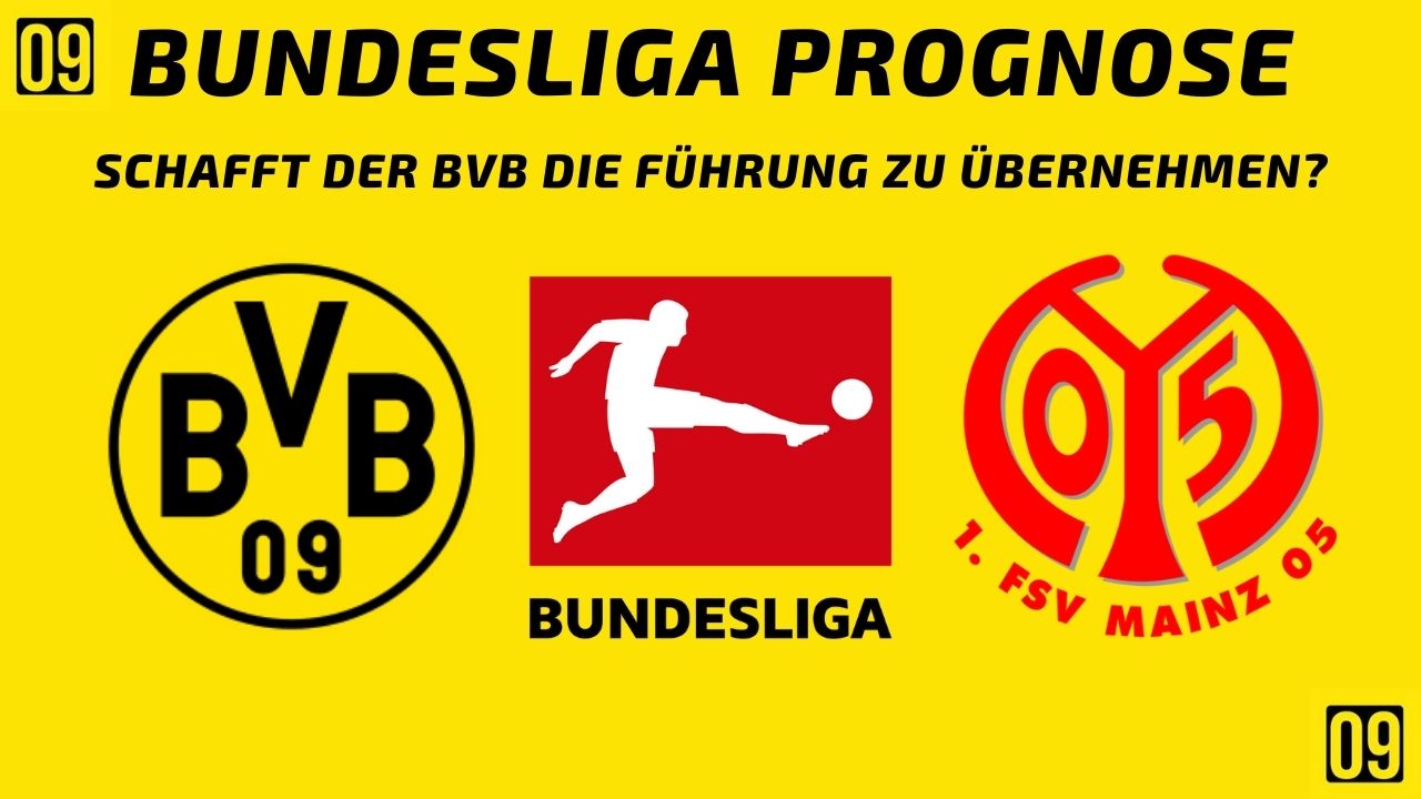 BVB Heute Bundesliga Spiel: Borussia Dortmund gegen 1. FSV Mainz 05 – Bundesliga Prognose 2021