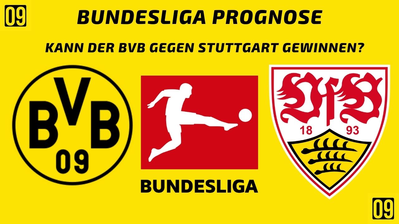 Bundesliga Prognose Borussia Dortmund gegen VfB Stuttgart am 20.11.2021