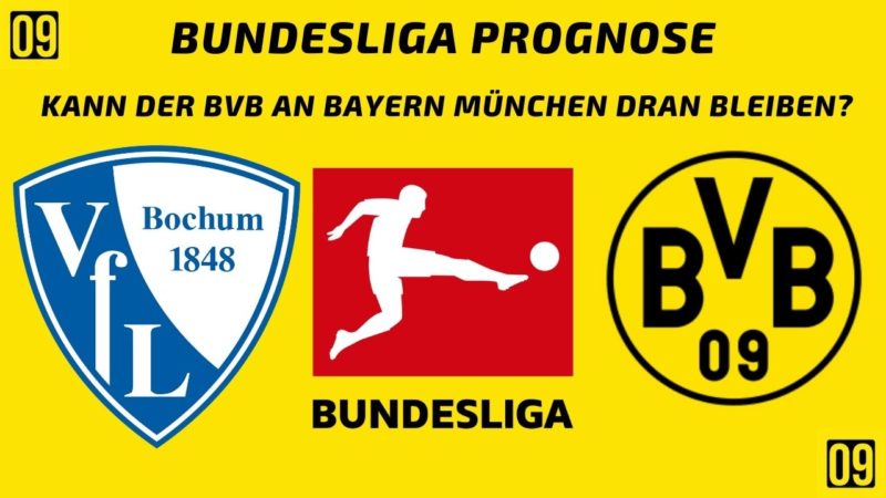 Bundesliga Prognose VfL Bochum gegen Borussia Dortmund am 11.12.2021