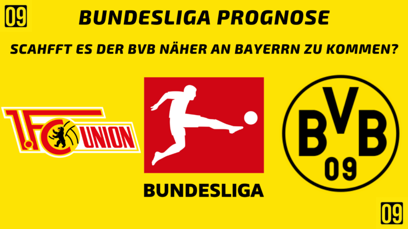Bundesliga Prognose 1. FC Union Berlin gegen Borussia Dortmund am 13.02.2022