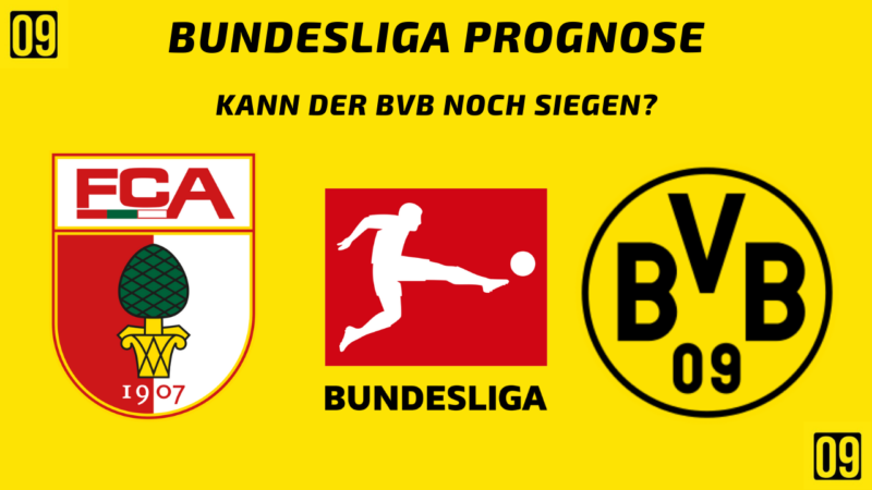 Bundesliga Prognose FC Augsburg gegen Borussia Dortmund in Augsburg am 27.02.2022
