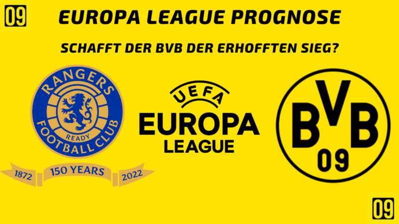 Europa League Prognose Glasgow Rangers gegen Borussia Dortmund am 24.02.2022