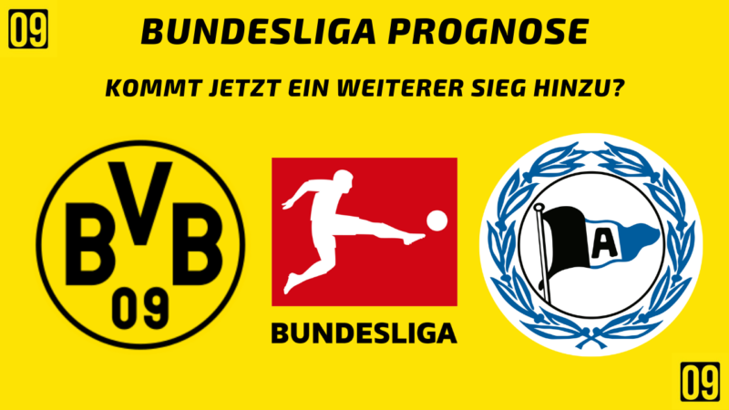 Bundesliga Prognose Borussia Dortmund gegen Arminia Bielefeld in Augsburg am 13.03.2022