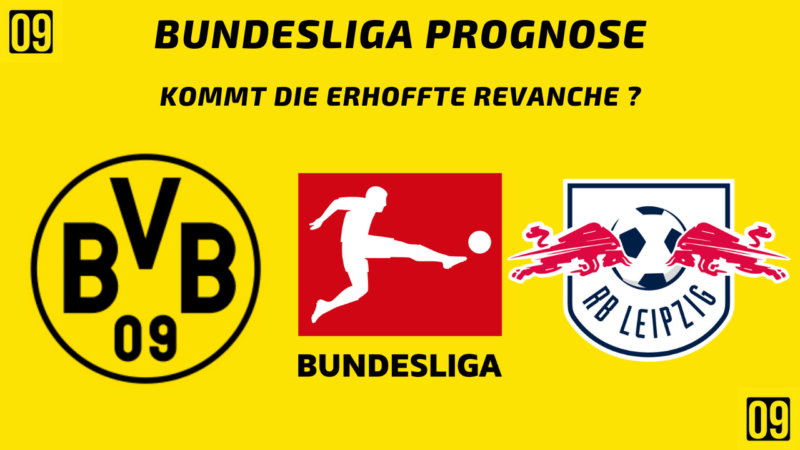 Bundesliga Prognose Borussia Dortmund gegen RB Leipzig in Dortmund am 02.04.2022