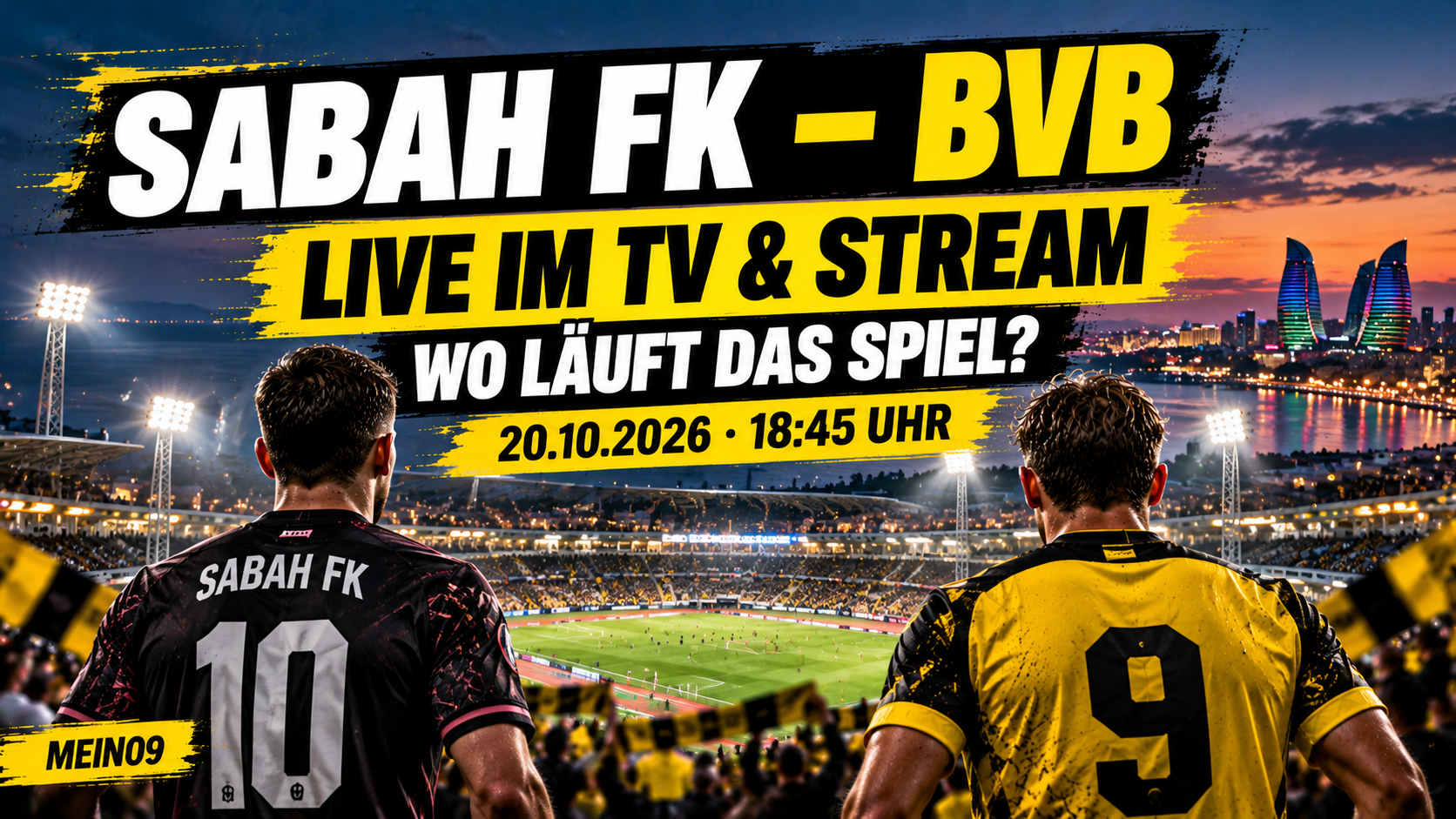 Sabah FK gegen Borussia Dortmund am 20. Oktober 2026 – Champions League live im TV und Stream